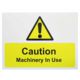 Machinery in Use Sign